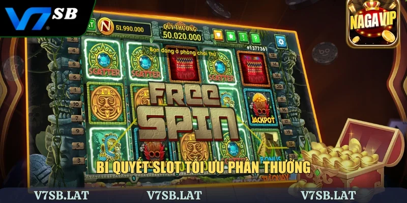 Bí quyết slot tối ưu phần thưởng