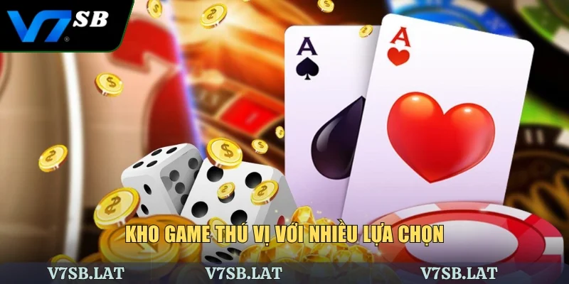 Kho game thú vị với nhiều lựa chọn