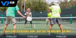Luật Chơi Pickleball Đơn - Quy Tắc Thi Đấu Một Đối Một