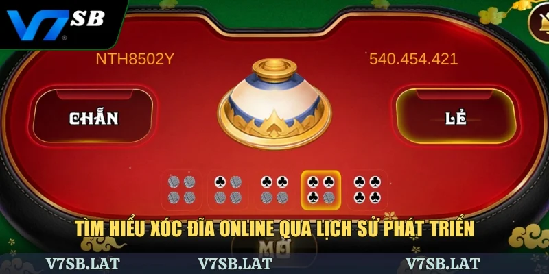 Tìm hiểu xóc đĩa online qua lịch sử phát triển